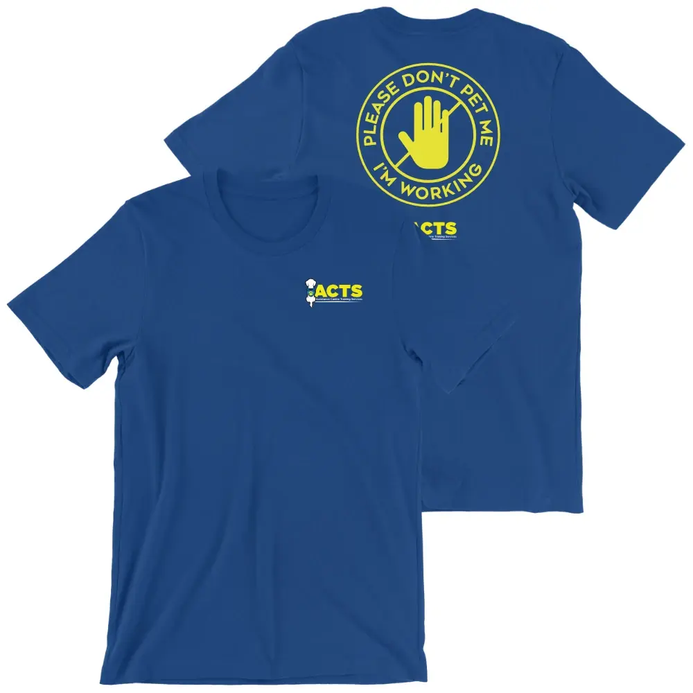 Don't Pet Me I'm Working T-Shirt
